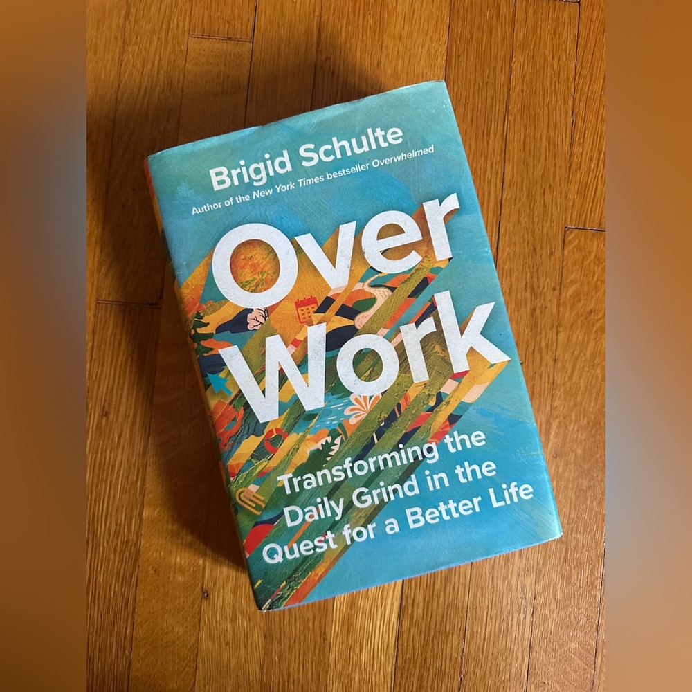 Hardcover of Overwork by Brigid Schulte (2024)